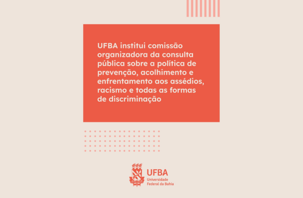 UFBA Lança Comissão para Consulta Pública sobre Políticas de Enfrentamento à Discriminação