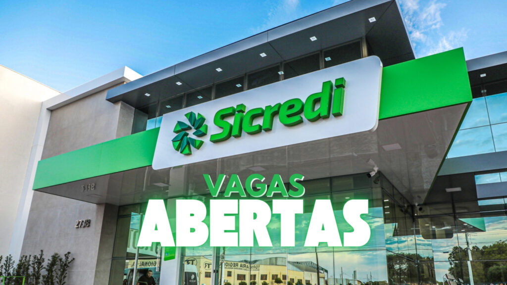 Sicredi Abre 922 Vagas em Fevereiro; Saiba Como Se Candidatar