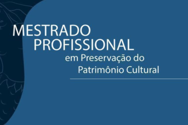 Iphan Revela Resultados da Primeira Etapa do Mestrado Profissional em Preservação do Patrimônio Cult